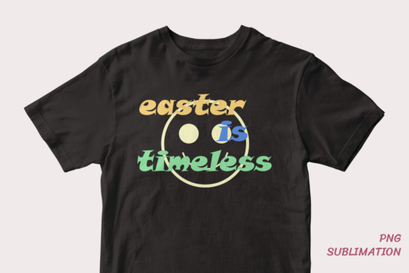 Easter Is Timeless 2 Png Sublimation
