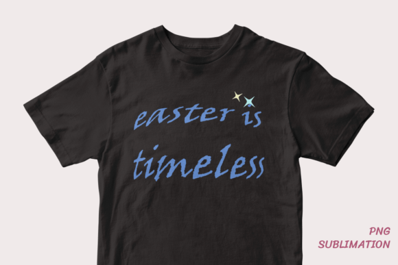 Easter Is Timeless 4 Png Sublimation