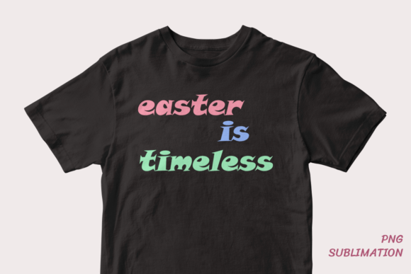 Easter is Timeless 6 Png Sublimation
