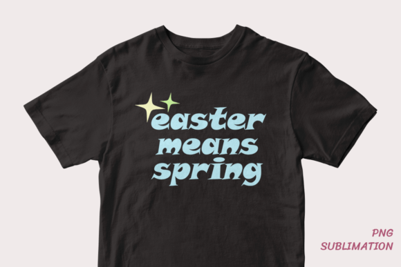 Easter Means Spring 2 Png Sublimation