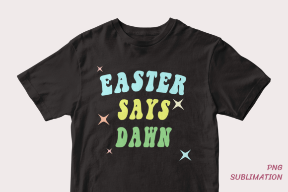 Easter Says Dawn 4 Png Sublimation: A Strategic Asset for Modern Creators