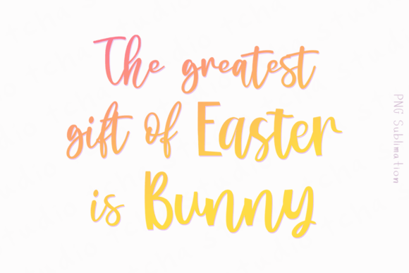 Gift is Bunny 1 Easter Png Sublimation: A Design Evaluation