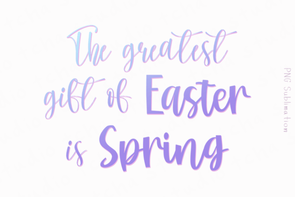 Gift is Spring 2 Easter Png Sublimation Design