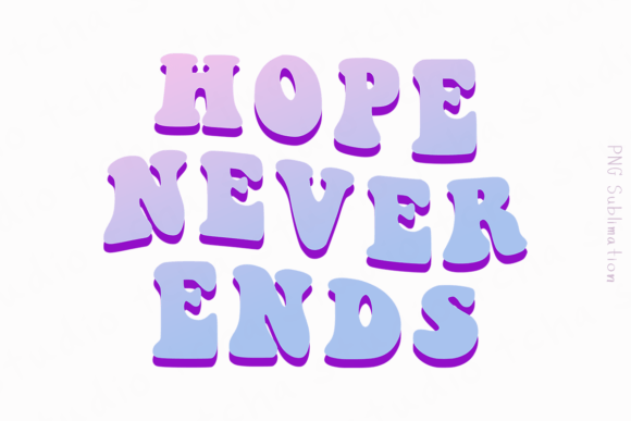 Hope Never Ends 1 Easter Png Sublimation: A Versatile Design for Every Creator