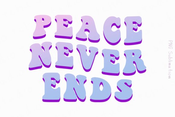 Peace Never End 1 Easter Png Sublimation