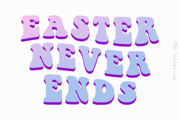 Unlocking Creative Potential with Easter Never Ends 1 Png Sublimation