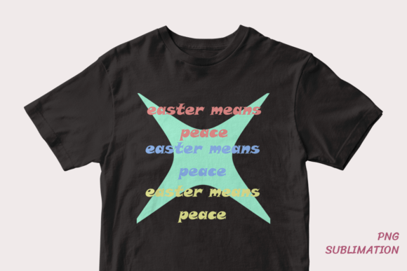 Unlocking the Potential of Easter Means Peace 2 Png Sublimation for Diverse Creative Projects
